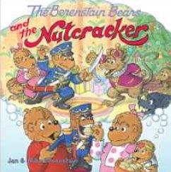 The Berenstain Bears and the Nutcracker